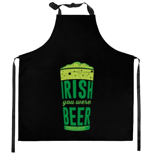 Irish you were Beer Ireland St. Patrick's Day Kitchen Aprons