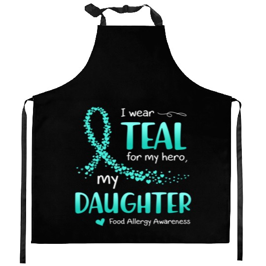 I Wear Teal For Daughter Food Allergy Awareness Kitchen Aprons