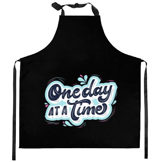 One day at a time Kitchen Aprons