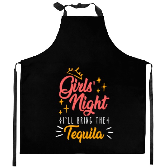 Girls night out I bring the tequila Spring Break Kitchen Aprons