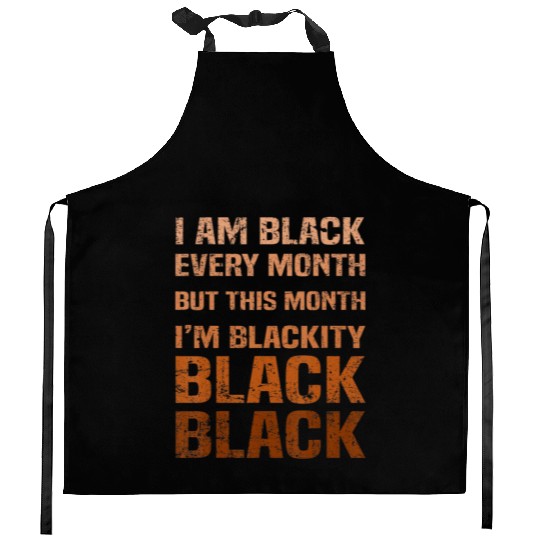 Juneteenth Blackity BLM African Melanin Black Hist Kitchen Aprons