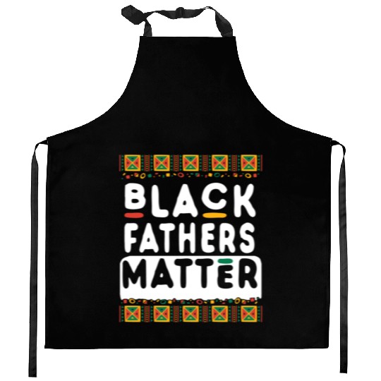 Black Fathers Day Happy Black Father s Matter Kitchen Aprons
