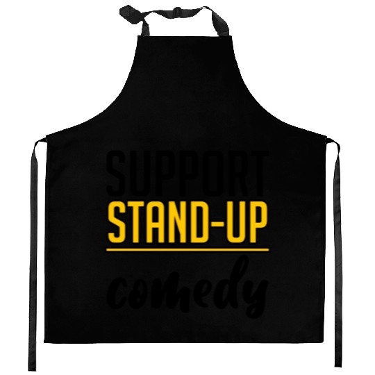 Support Stand Up Comedy 4 Kitchen Aprons