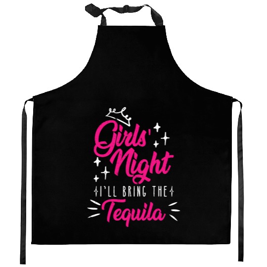Girls night out I bring the tequila Spring Break Kitchen Aprons