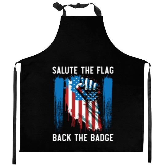 Salute The Flag Back The Badge Cop Law Enforcement Kitchen Aprons
