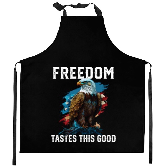 Freedom Tastes This Good Patriotic Patriotism Kitchen Aprons