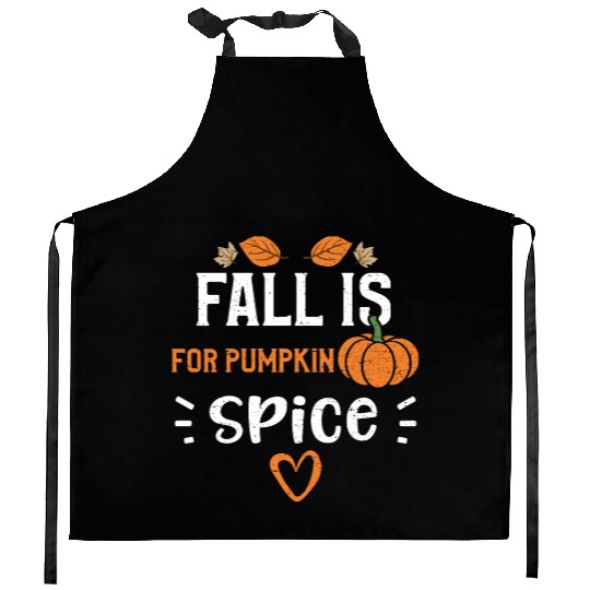 Fall Is For Pumpkin Spice Kitchen Aprons