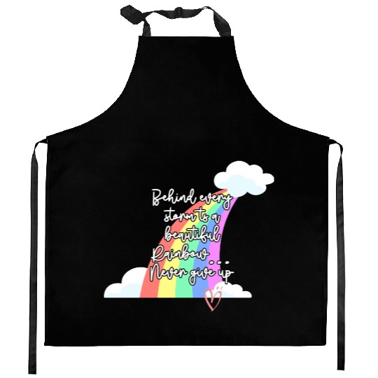 Behind Every Storm Is A Beautiful Rainbow Never Gi Kitchen Aprons