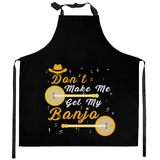 Don't Make Me Get My Banjo Country Music Kitchen Aprons