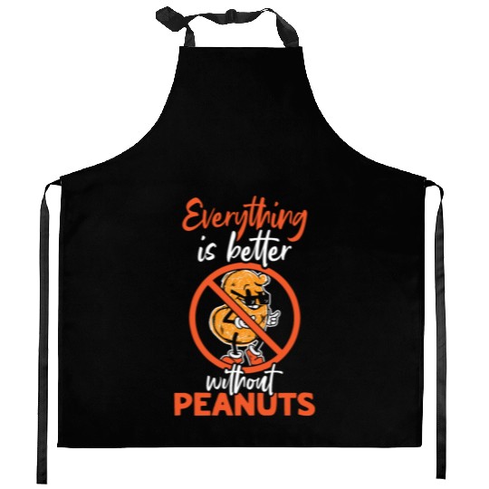 Everything Is Better Without Peanuts Peanut Kitchen Aprons
