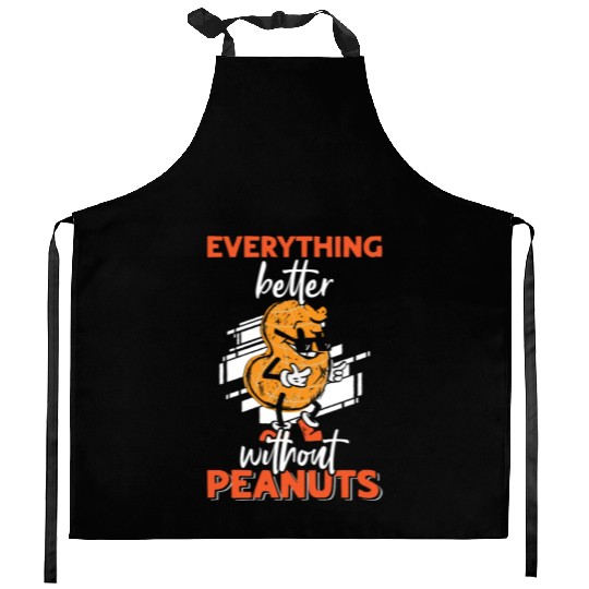 Everything Is Better Without Peanuts Peanut Kitchen Aprons