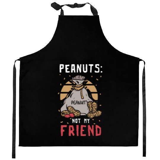 Peanuts Not My Friend Peanut Allergic Kitchen Aprons