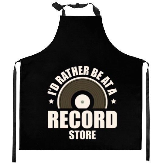 I'd Rather Be At A Record Store Audiophile Vinyl Kitchen Aprons