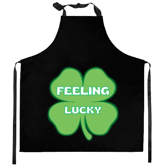 FEELING lucky funny St. patty's day Kitchen Aprons