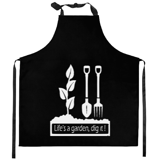 Lifes a garden dig it Kitchen Aprons
