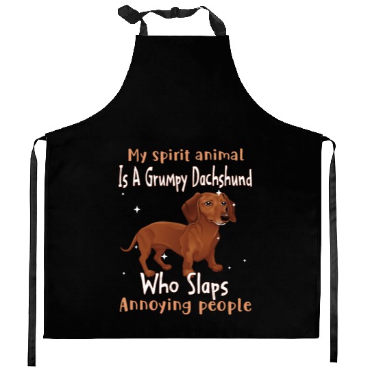 My Spirit animal Is A Grumpy Dachshund Kitchen Aprons