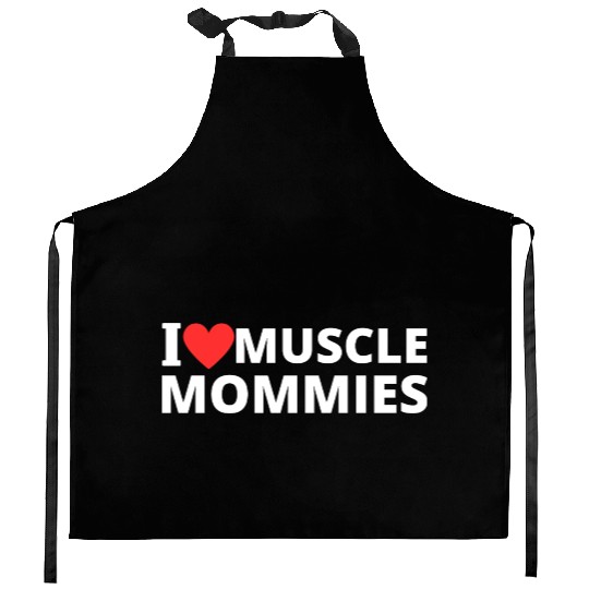 i love muscle mommies Kitchen Aprons