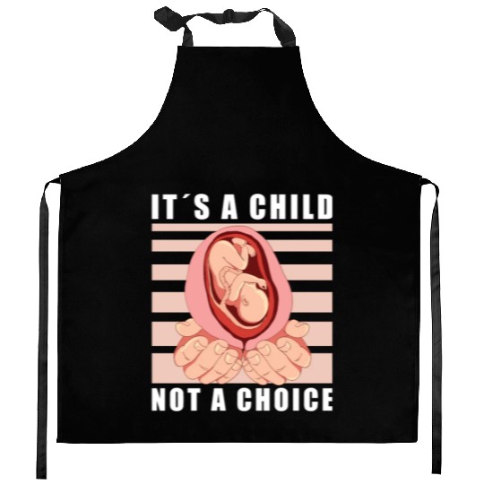 Anti Abortion Conservative Pro Life Sign Gift Kitchen Aprons