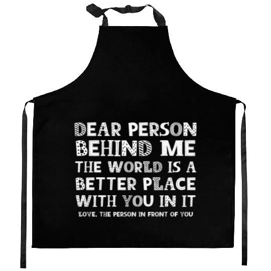 Dear Person Behind Me Kitchen Aprons