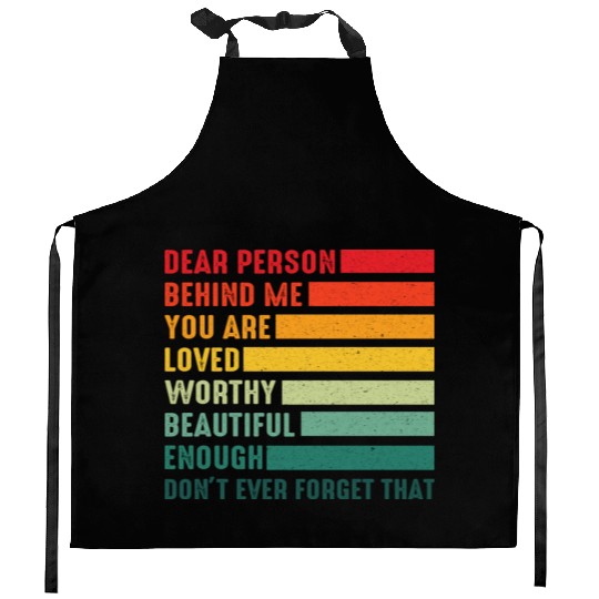 Dear Person Behind Me You Are Amazing Beautiful Kitchen Aprons