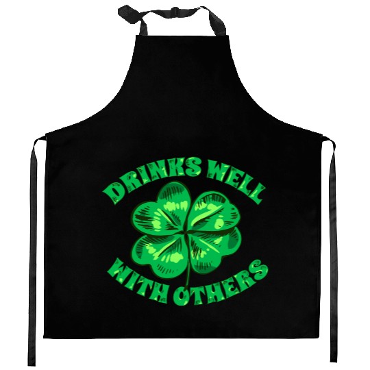 Drinks Well With Others St Patrick s Day Funny Kitchen Aprons