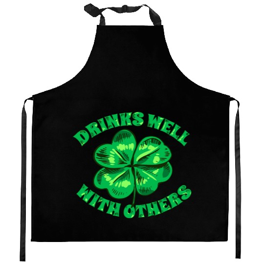 Drinks Well With Others St Patrick s Day Funny Kitchen Aprons