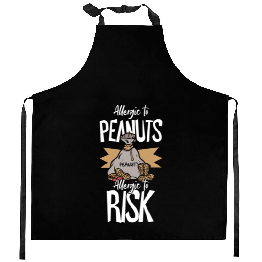Allergic To Peanuts Allergic To Risk Peanut Kitchen Aprons