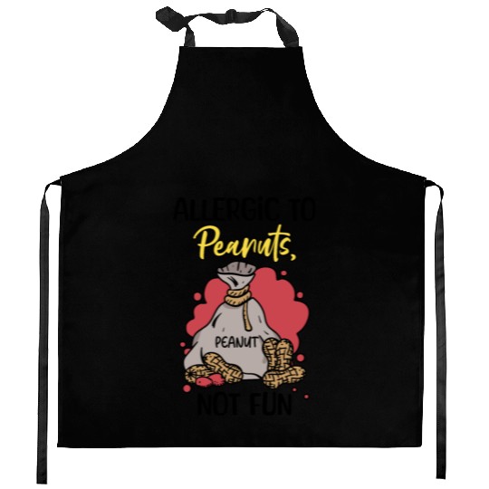 Allergic To Peanuts Not Fun Peanut Allergic Kitchen Aprons