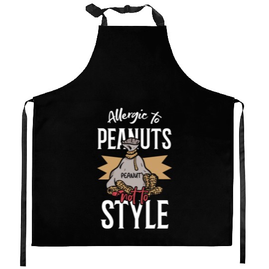 Allergic To Peanuts Not To Style Peanut Allergic Kitchen Aprons
