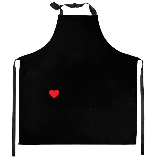 I Love Muscle Mommies, I Heart Muscle Mommies Kitchen Aprons