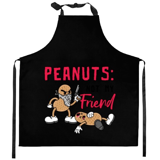 Peanuts Not My Friend Peanut Allergic Kitchen Aprons