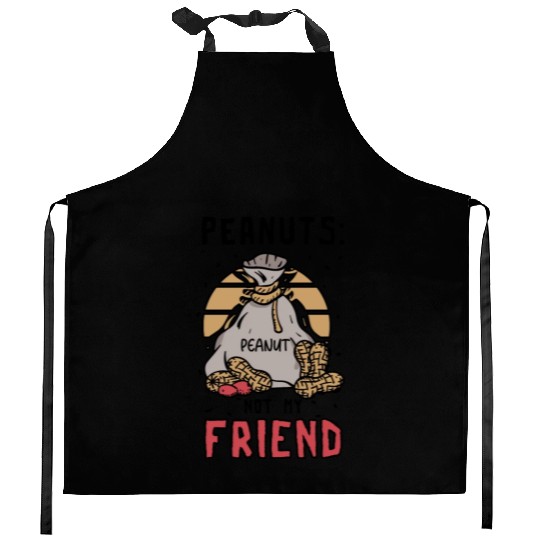 Peanuts Not My Friend Peanut Allergic Kitchen Aprons