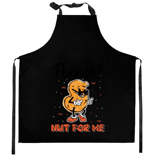 Peanuts? Not For Me Peanut Allergic Peanut Allergy Kitchen Aprons