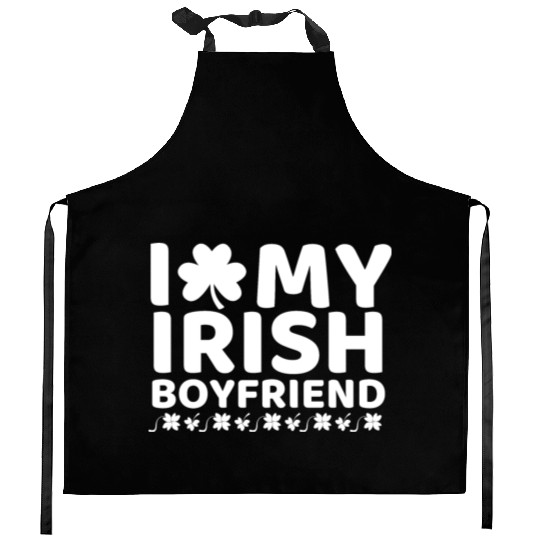 i love my boyfriend st patricks day Kitchen Aprons