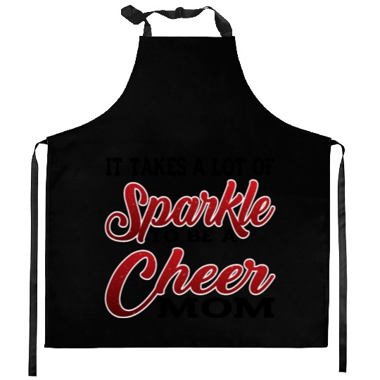 It Takes A Lot Of Sparkle To Be A Cheer Mom 2 Kitchen Aprons