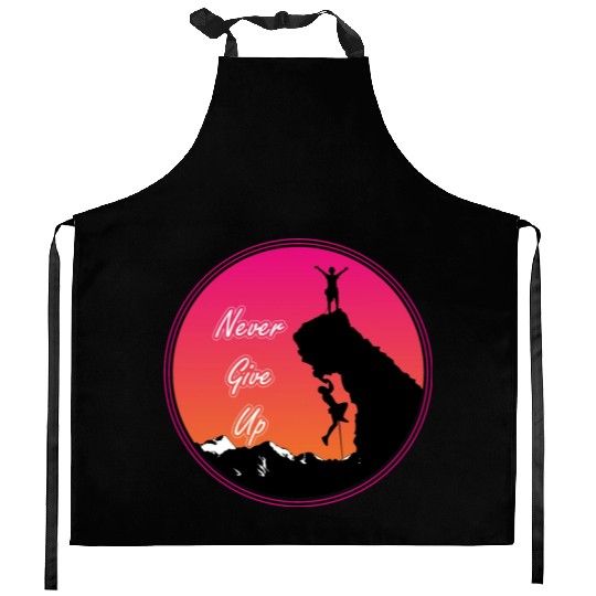 Never give up rock climbing Kitchen Aprons