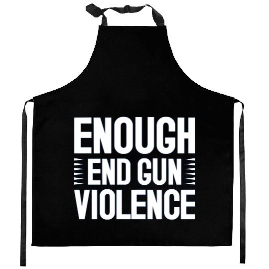 Enough End Gun Violence Kitchen Aprons