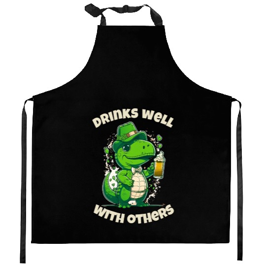 Drinks well with others st patrick's day Dinosaur Kitchen Aprons