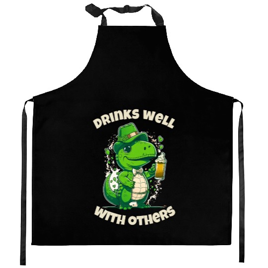 Drinks well with others st patrick's day Dinosaur Kitchen Aprons