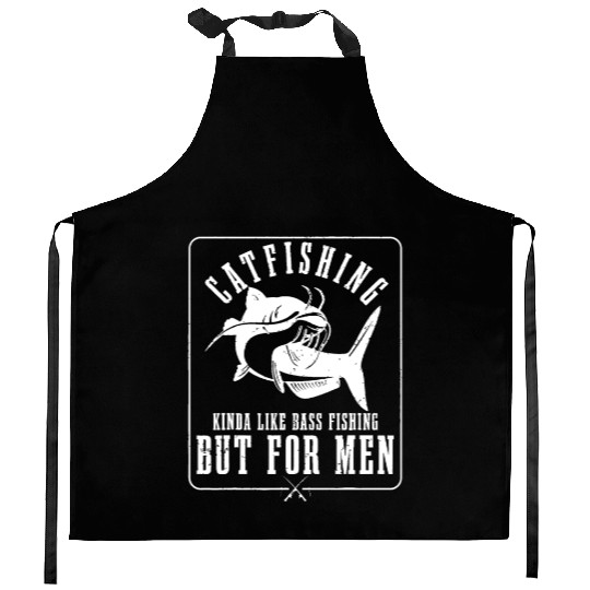Mens Catfishing Kinda Like Bass Fishing But For Me Kitchen Aprons