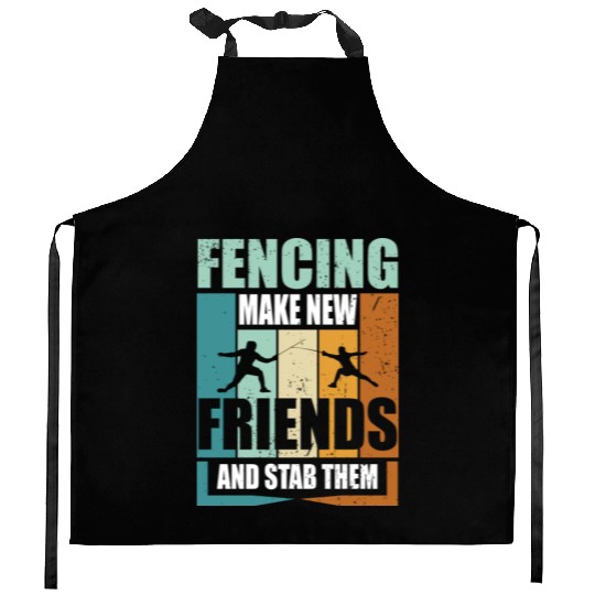 Funny Fencing Make New Friends And Stab Them Kitchen Aprons