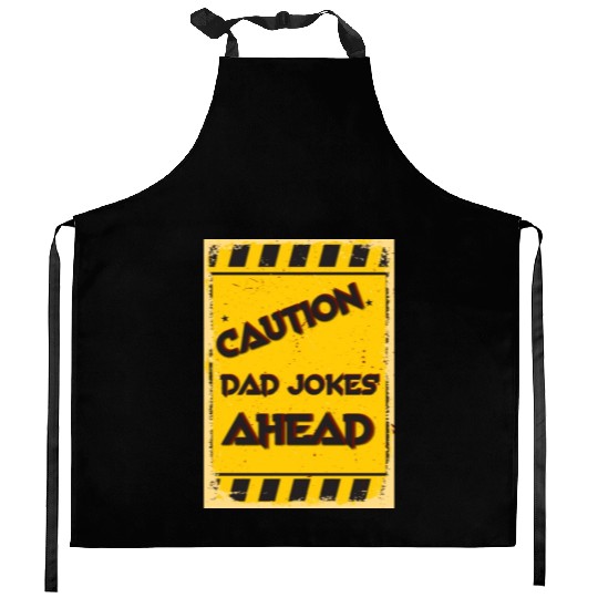 Caution Dad Jokes Ahead, funny dad Kitchen Aprons