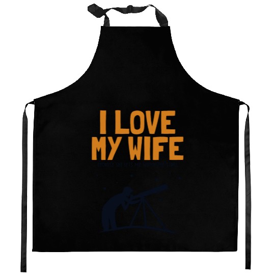 I love my Wife Astronomy Cosmologist Astronomer Kitchen Aprons