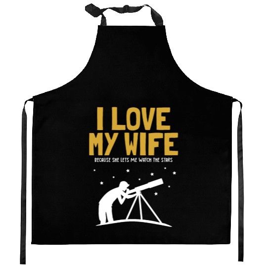 I love my Wife Astronomy Cosmologist Astronomer Kitchen Aprons