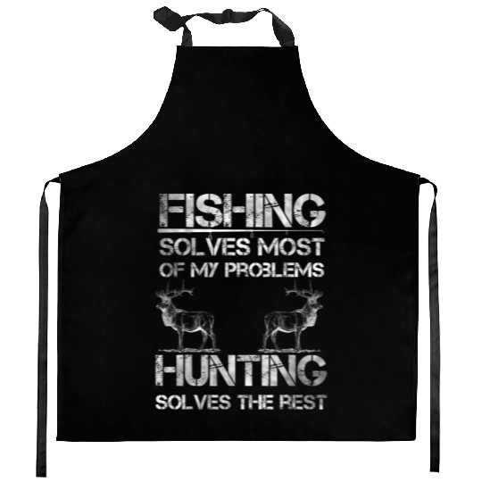 Fishing Deer Hunting Solve Problems Funny Fishing Kitchen Aprons