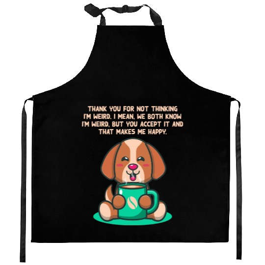 Thank You for Accepting My Weirdness Introvert Ner Kitchen Aprons