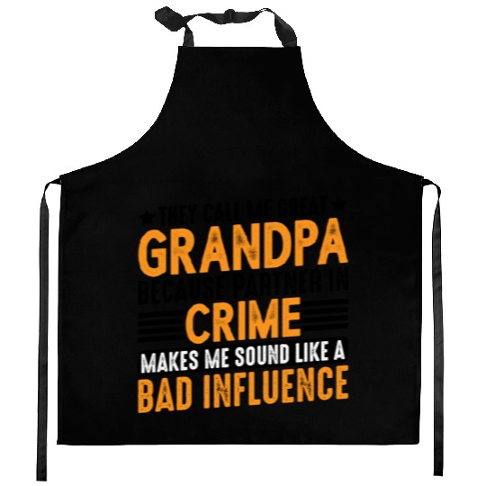 Grandpa Because Partner In Crime Makes Me Bad 3 Kitchen Aprons