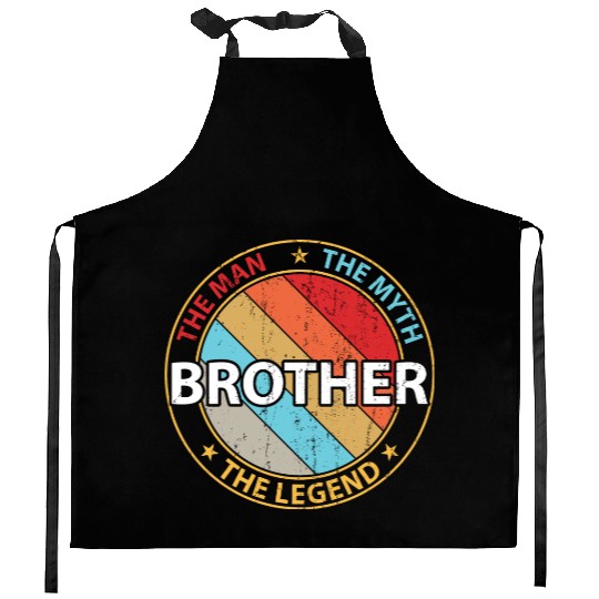 Brother The Man The Myth The Legend Kitchen Aprons