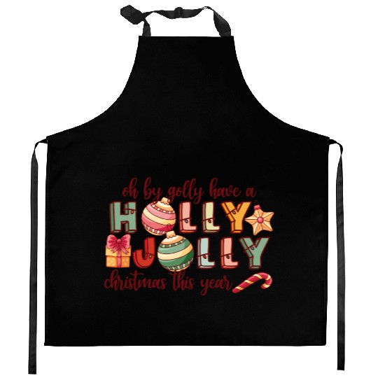 Have A Holly Jolly Christmas Kitchen Aprons