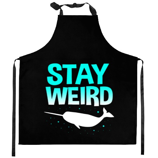 Sea Creature Funny Narwhal Stay Weird Kitchen Aprons